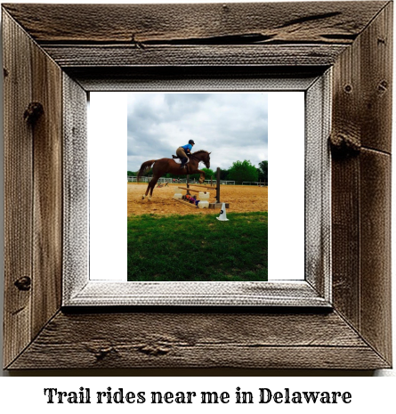 trail rides near me in Delaware